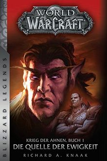 World of Warcraft: Krieg der Ahnen 1: Die Quelle der Ewigkeit (Blizzard Legends)