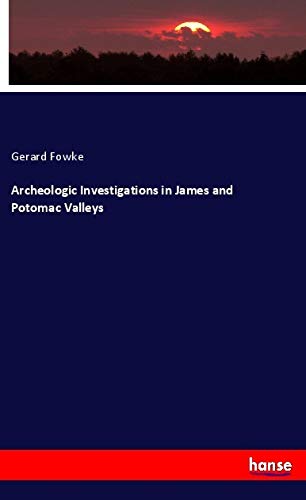 Archeologic Investigations in James and Potomac Valleys