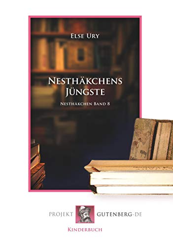 Nesthäkchens Jüngste: Nesthäkchen Band 8
