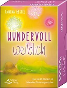 Wundervoll weiblich - Feiere die Weiblichkeit mit liebevollen Erinnerungsimpulsen: - Set mit Buch und 40 Karten