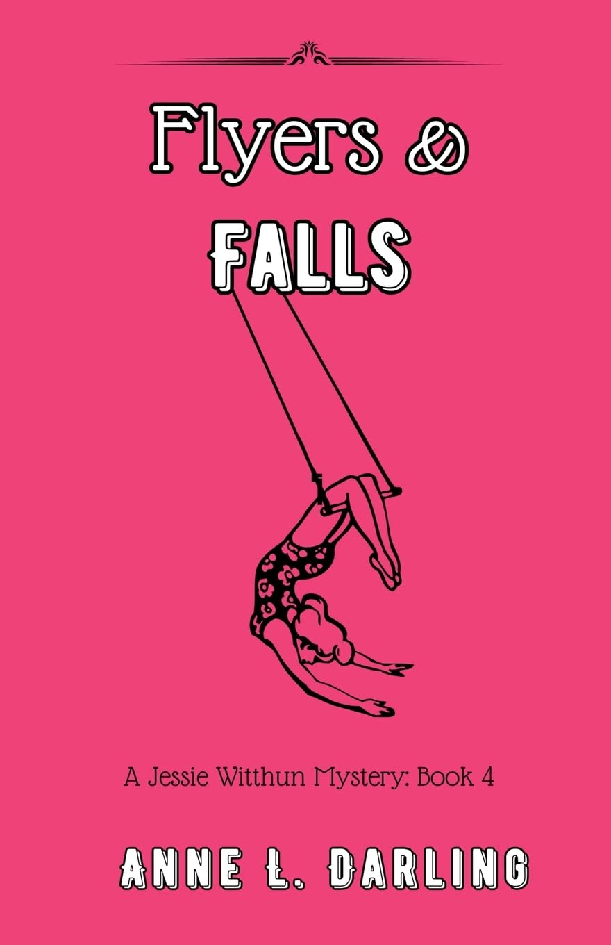 Flyers & Falls: A Jessie Witthun Mystery, Book 4 (Jessie Witthun Mysteries, Band 4)