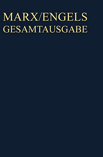 Karl Marx; Friedrich Engels: Gesamtausgabe (MEGA). Exzerpte, Notizen, Marginalien: November 1857 bis Februar 1858