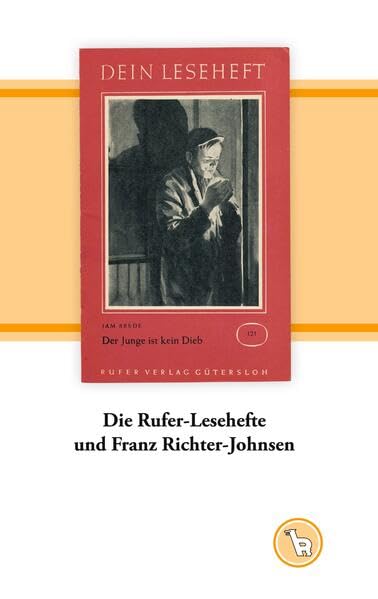 Die Rufer-Lesehefte und Franz Richter-Johnsen: Zu einem Modernisierungsversuch christlicher Lektüre in den 1950er Jahren (Das niedere Bild)