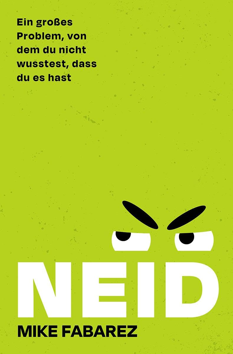 Neid: Ein großes Problem, von dem du nicht wusstest, dass du es hast