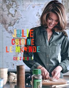 Julie cuisine le monde... chez vous