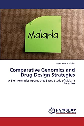 Comparative Genomics and Drug Design Strategies: A Bioinformatics Approaches Based Study of Malaria Parasites