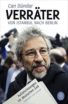 Verräter: Von Istanbul nach Berlin. Aufzeichnungen im deutschen Exil