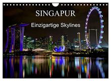 Singapur - Einzigartige Skylines (Wandkalender 2023 DIN A4 quer), Calvendo Monatskalender