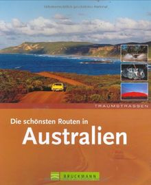 Traumstrassen. Die schönsten Routen in Australien