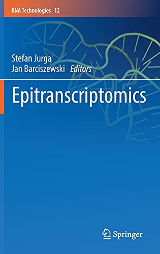 Epitranscriptomics (RNA Technologies, 12, Band 12)