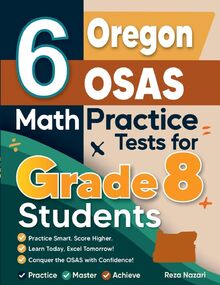 6 Oregon OSAS Math Practice Tests for Grade 8 Students von Reza Nazari ...