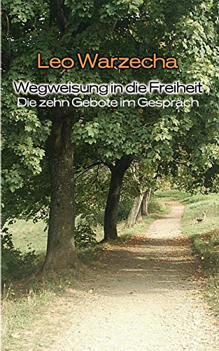 Wegweisung in die Freiheit: Die zehn Gebote im Gespräch