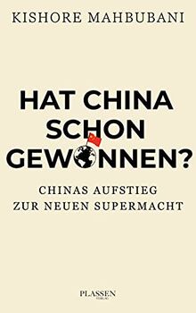 Hat China schon gewonnen?: Chinas Aufstieg zur neuen Supermacht