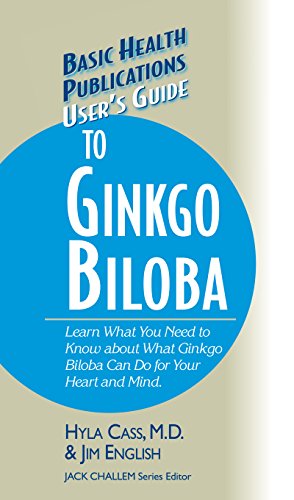 User's Guide to Ginkgo Biloba (Basic Health Publications User's Guide)
