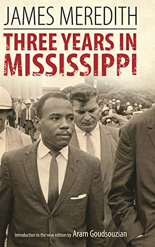 Three Years in Mississippi (Civil Rights in Mississippi)