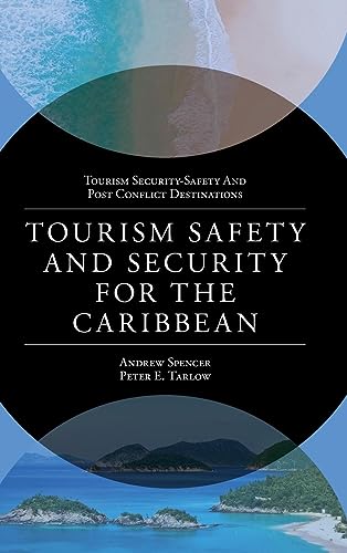Tourism Safety and Security for the Caribbean (Tourism Security-safety and Post Conflict Destinations)