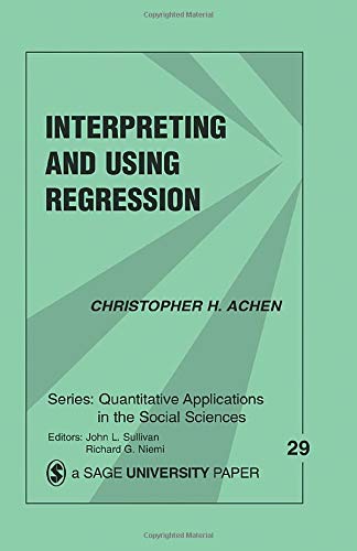 Interpreting and Using Regression (Quantitative Applications in the Social Sciences)