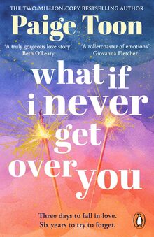 What If I Never Get Over You: The unforgettable new love story from the Sunday Times bestselling author