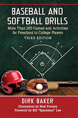 Baseball and Softball Drills: More Than 200 Games and Activities for Preschool to College Players, 3D Ed.