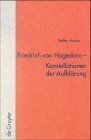 Friedrich von Hagedorn - Konstellationen der Aufklärung (Quellen und Forschungen zur Literatur- und Kulturgeschichte, 15 (249), Band 15)