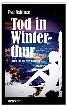 Tod in Winterthur: Moira van der Meer ermittelt