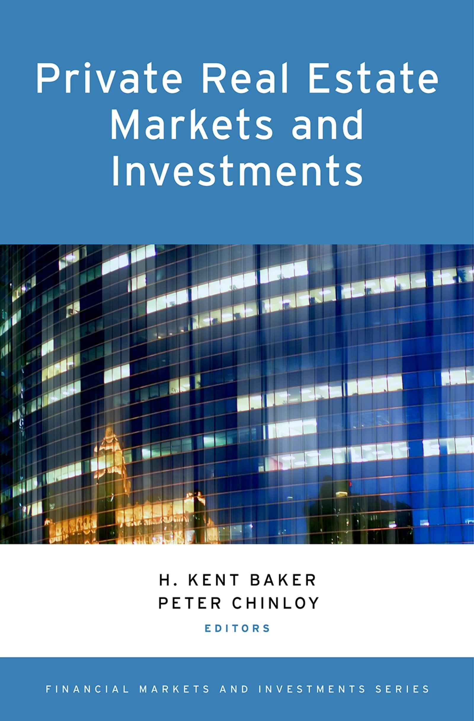 Private Real Estate Markets and Investments (Financial Markets and Investments Series)