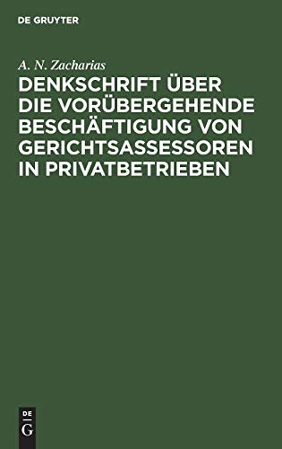 Denkschrift über die vorübergehende Beschäftigung von Gerichtsassessoren in Privatbetrieben
