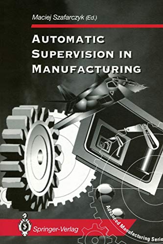 Automatic Supervision in Manufacturing (Advanced Manufacturing)