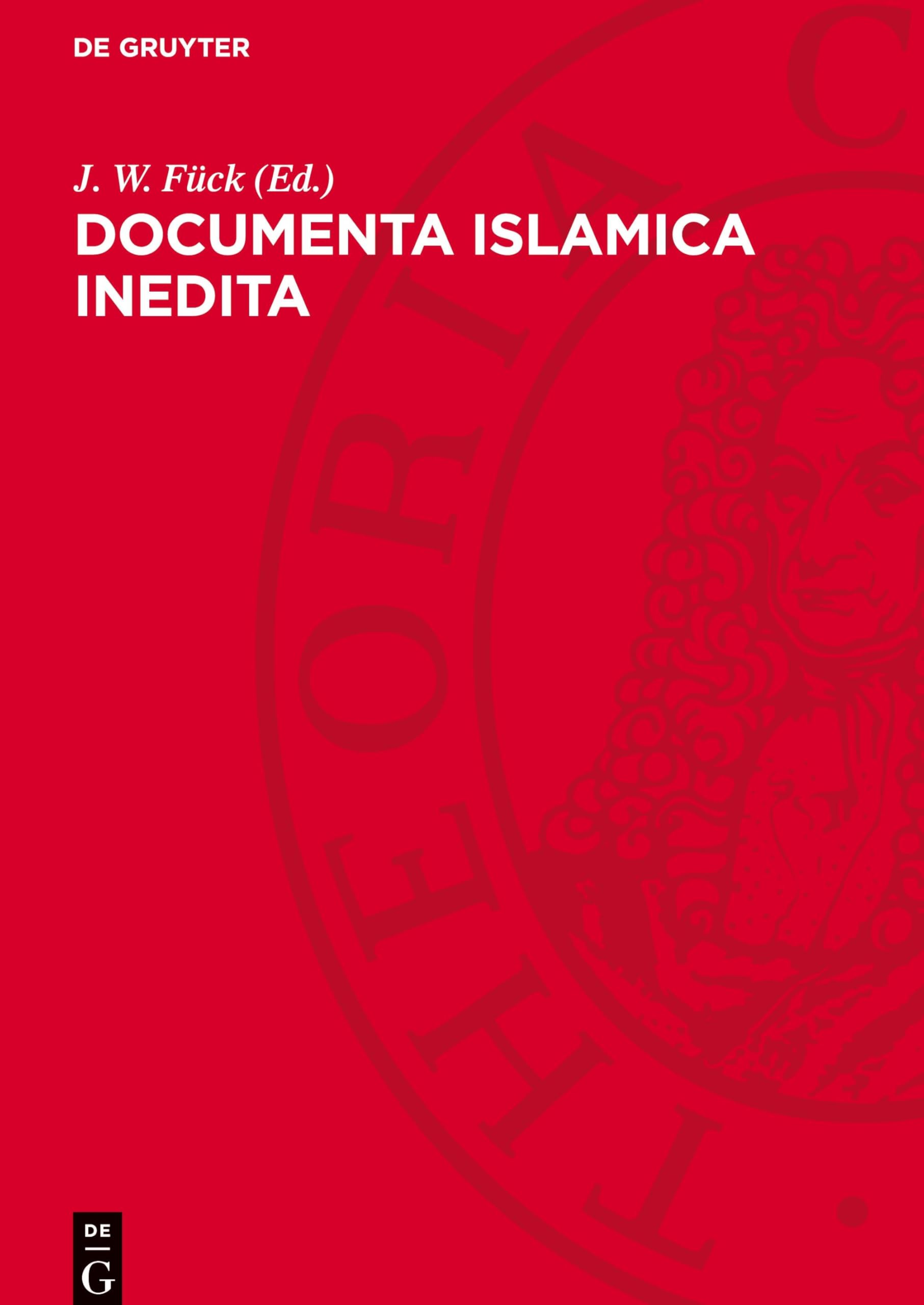 Documenta islamica inedita: [Ricardo Hartmann viro de studiis islamicis meritissimo sacrum]