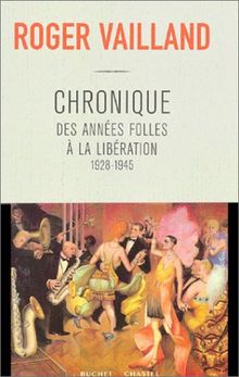 Chronique des années folles à la Libération : 1928-1945