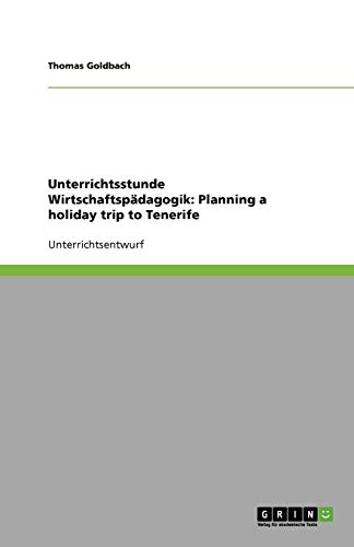 Unterrichtsstunde Wirtschaftspädagogik: Planning a holiday trip to Tenerife