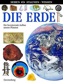 Sehen. Staunen. Wissen. Die Erde: Der faszinierende Aufbau unseres Planeten