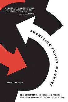 Frontline Profit Machine: The Khoury Blueprint for Exploding Profits at the Point
