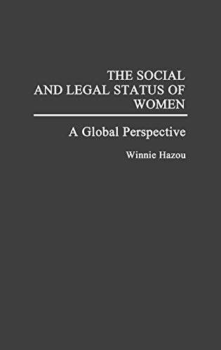 The Social and Legal Status of Women: A Global Perspective (Praeger Series in Political)