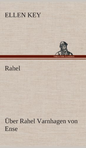 Rahel: Über Rahel Varnhagen von Ense