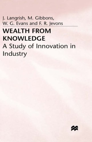 Wealth from Knowledge: Studies of Innovation in Industry