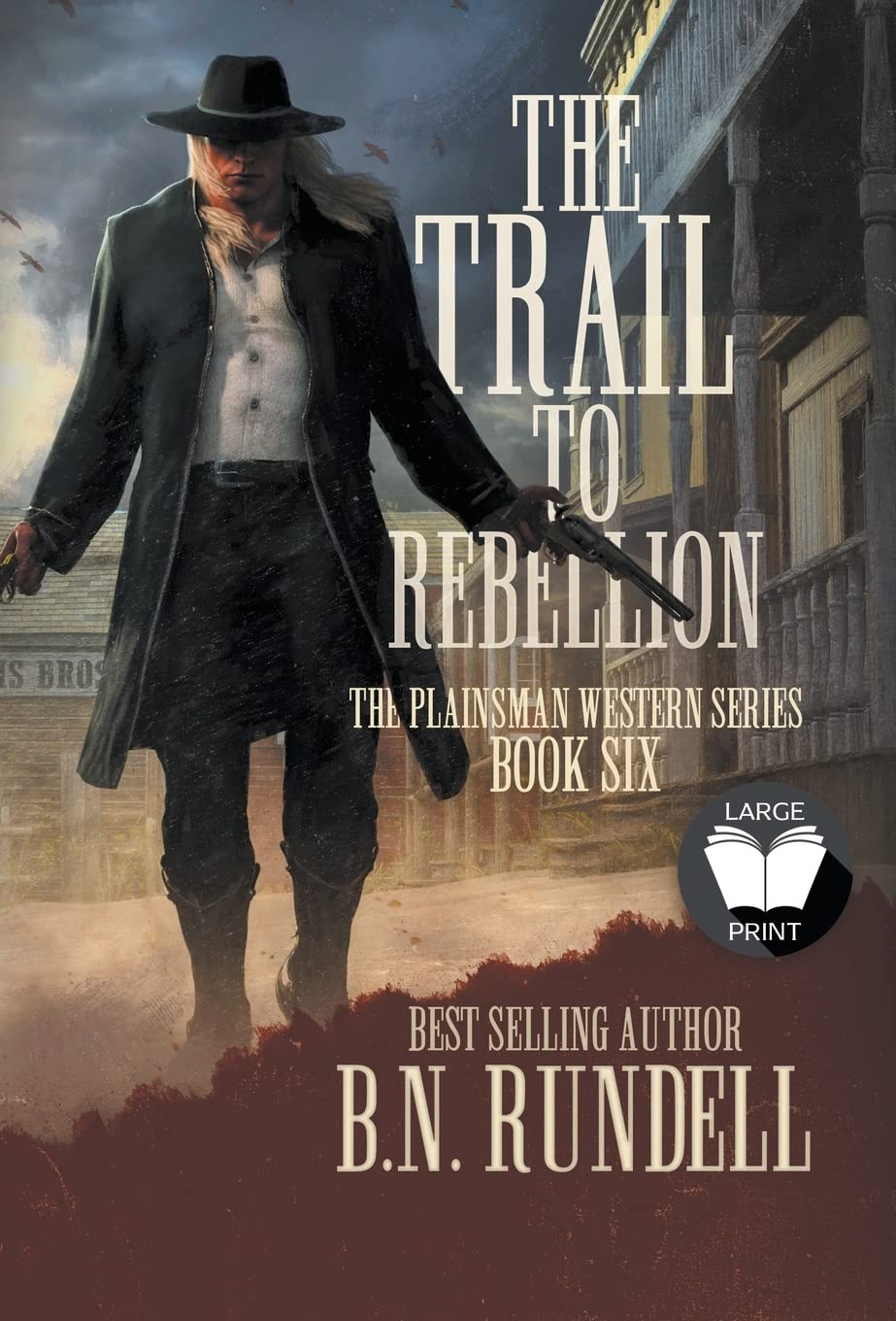 The Trail to Rebellion: A Classic Western Series (Plainsman Western, Band 6)