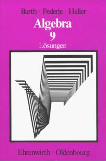 Algebra: Loesungen zur 9. Jahrgangsstufe