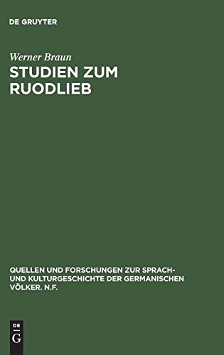 Studien zum Ruodlieb: Ritterideal, Erzählstruktur und Darstellungsstil (Quellen und Forschungen zur Sprach- und Kulturgeschichte der germanischen Völker. N.F., 7, Band 7)