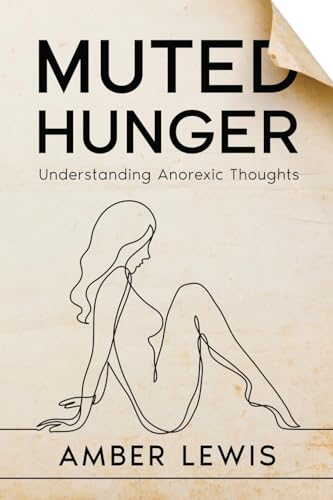 Muted Hunger: Understanding Anorexic Thoughts