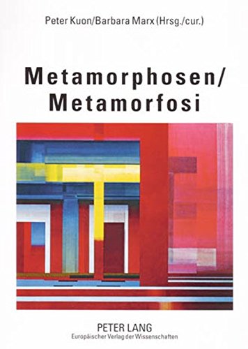 Metamorphosen : Akten der 6. Jahrestagung des Deutschen Italianistenverbandes DIV - Fachverband Italienisch in Wissenschaft und Unterricht Dresden 8. - 10. November 2001 = Metamorfosi