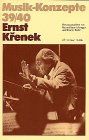 Ernst Krenek (Musik-Konzepte 39/40)