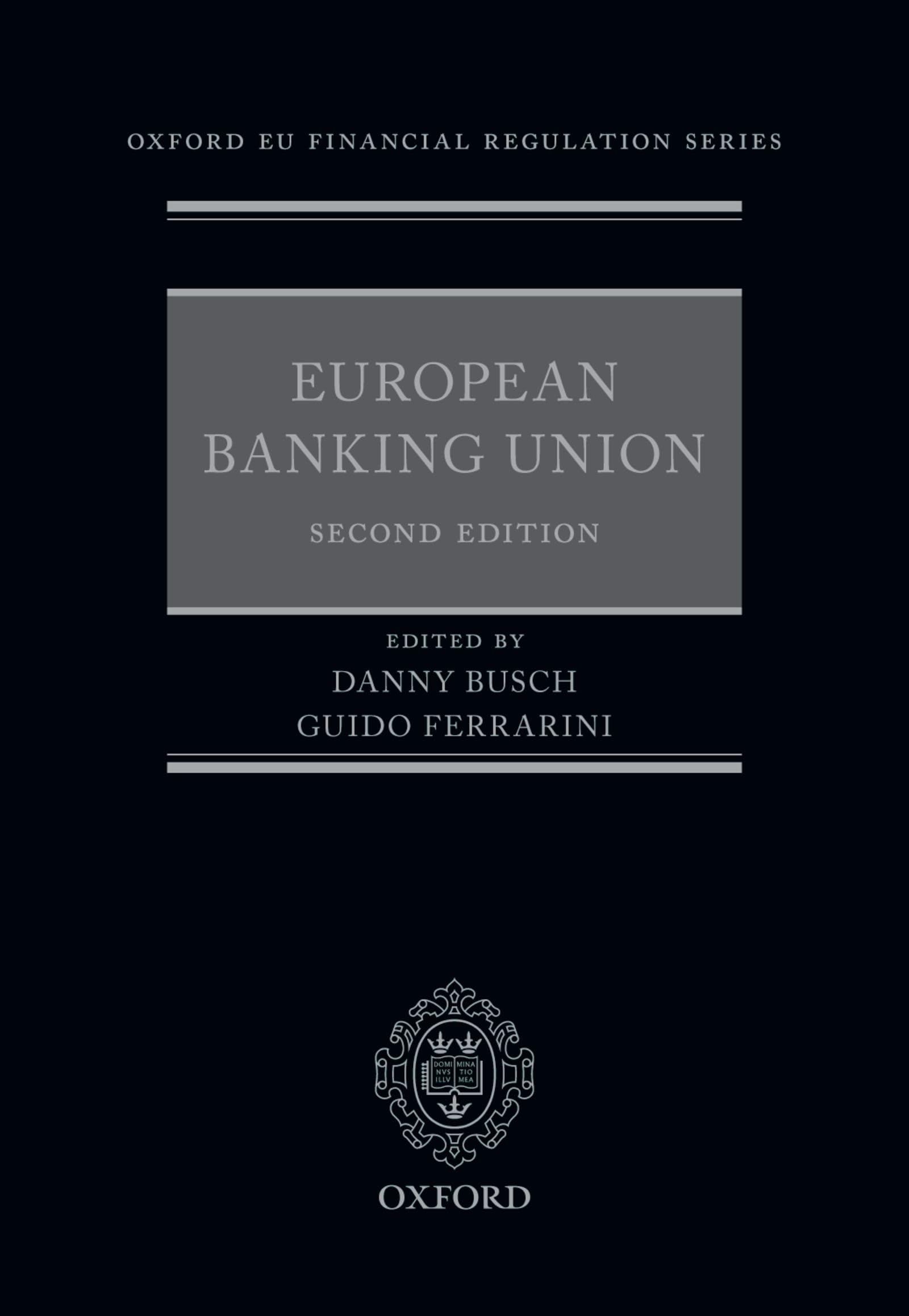 European Banking Union (Oxford Eu Financial Regulation)
