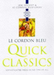 Le Cordon Bleu Quick Classics (Le Cordon Bleu Classics S.)