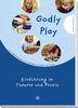 Godly play. Das Konzept zum spielerischen Entdecken von Bibel und Glauben: Godly Play 01: Das Konzept zum spielerischen Entdecken von Bibel und Glauben. Einführung in Theorie und Praxis: BD 1