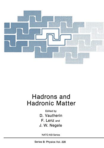 Hadrons and Hadronic Matter (Nato Science Series B:, 228, Band 228)