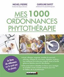 Mes 1.000 ordonnances phytothérapie