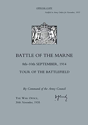 BATTLE OF THE MARNE 8TH-10TH SEPTEMBER 1914, TOUR OF THE BATTLEFIELD