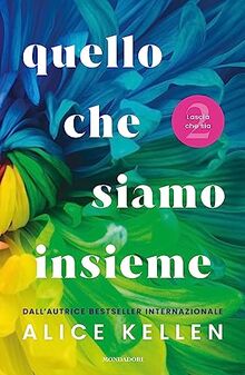 Quello che siamo insieme. Lascia che sia (Novel)