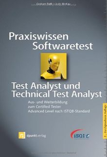 Praxiswissen Softwaretest - Test Analyst und Technical Test Analyst: Aus- und Weiterbildung zum Certified Tester - Advanced Level nach ISTQB-Standard